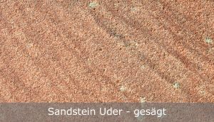 Sandstein Uder mit gesägter Oberfläche